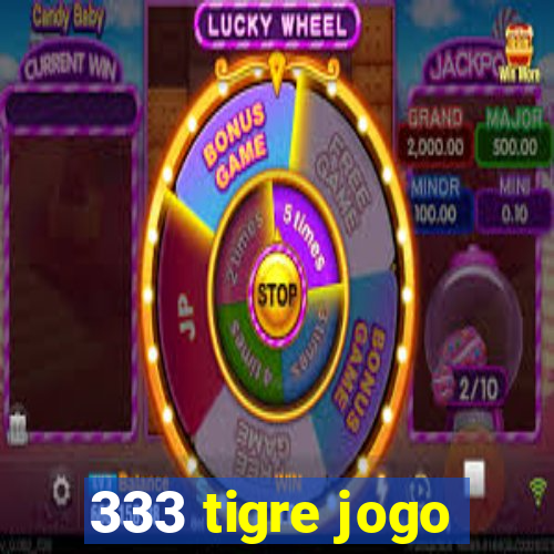 333 tigre jogo